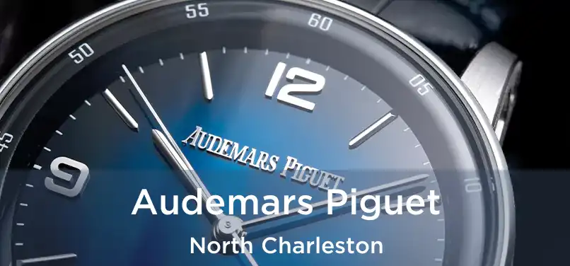 Audemars Piguet North Charleston