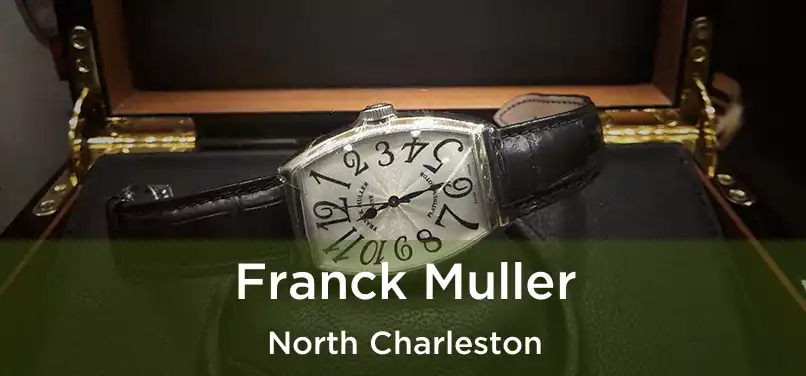 Franck Muller North Charleston