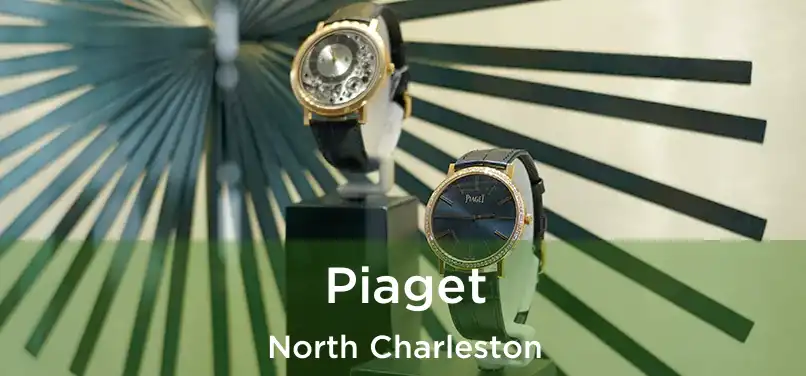 Piaget North Charleston