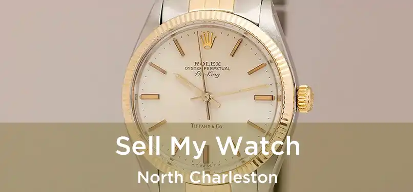 Sell My Watch North Charleston