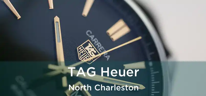 TAG Heuer North Charleston